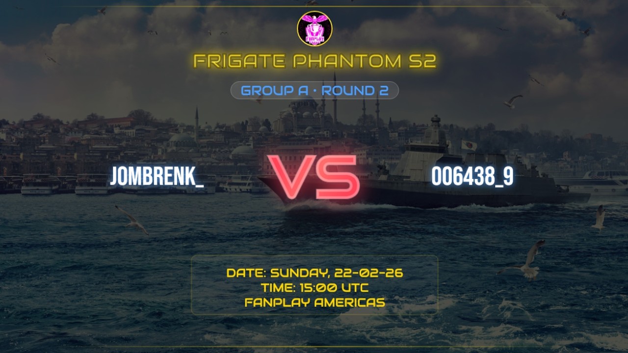 JOMBRENK_ :vs: 006438_9 T: Frigate Phantom S2 R:2 G:A M:2
