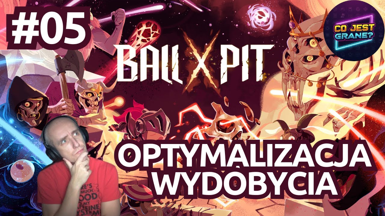 BALL x PIT | Optymalizacja Wydobycia | Ep.05