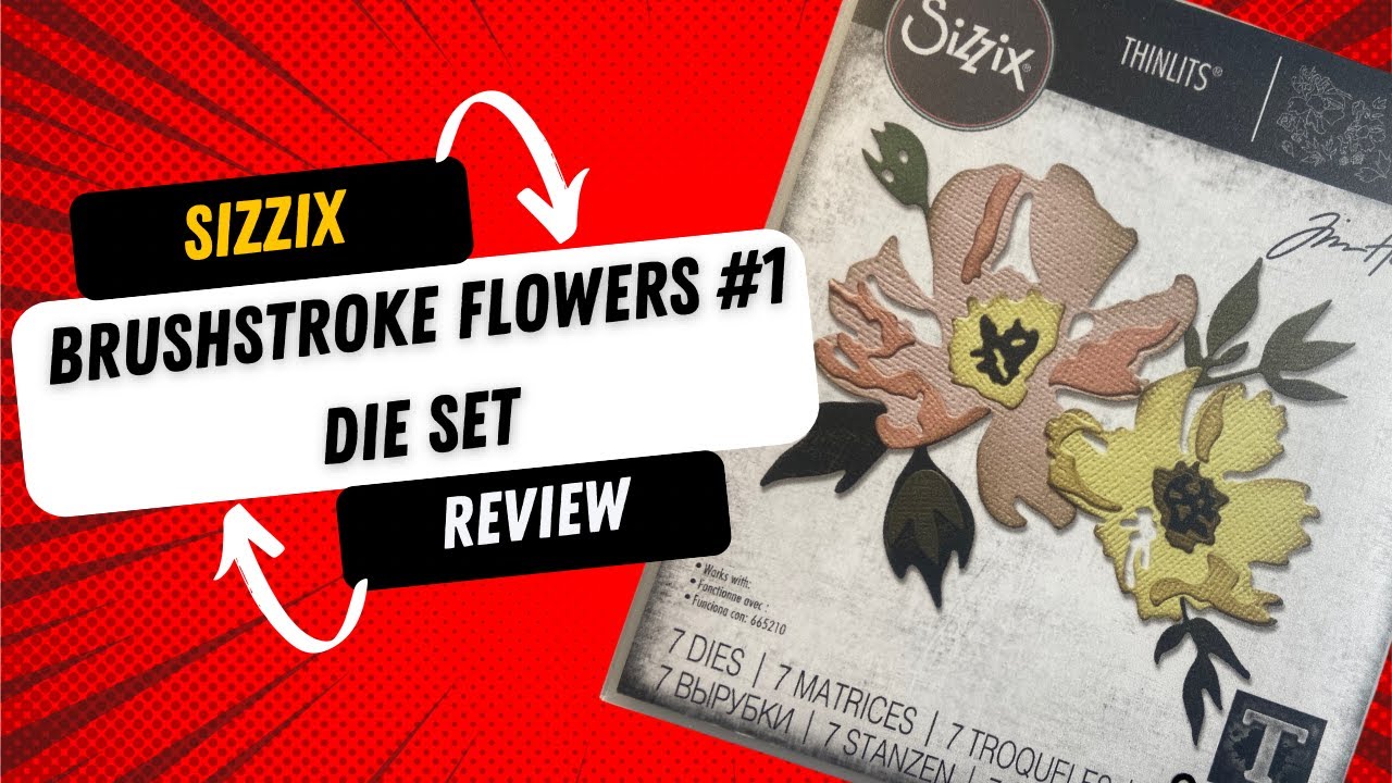 Sizzix Brushstroke Flowers #1 Die Set Review