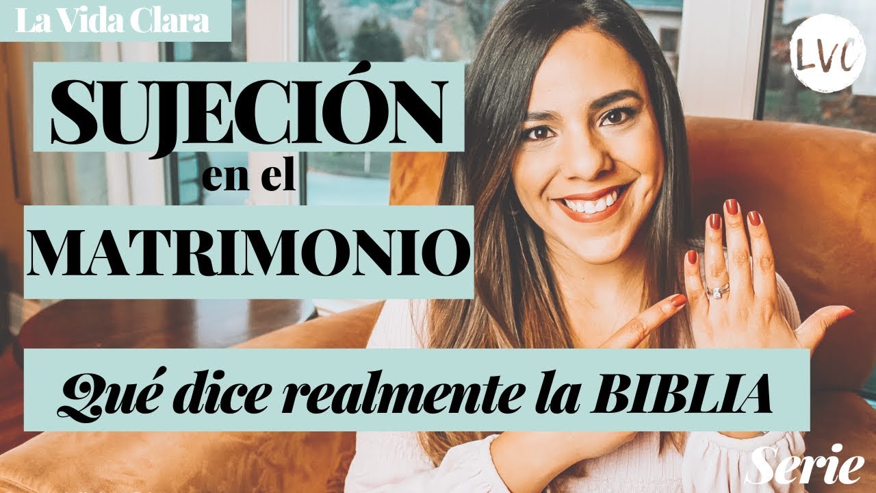 SUJECIÓN en el MATRIMONIO ¿Machismo? ¿Opresión?