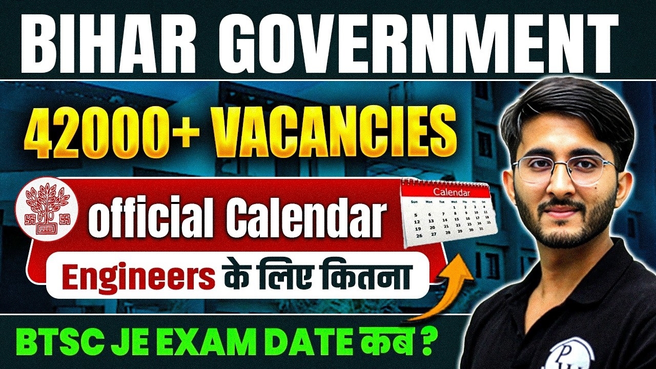 Bihar Government 42000+ Vacancies 2026 | BTSC JE Exam Date | Official Calendar Out!