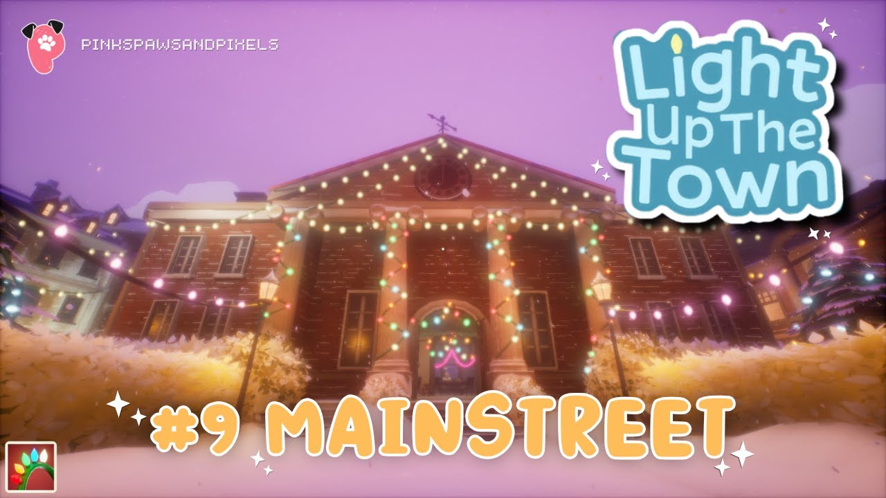 Light Up The Town #9 Mainstreet