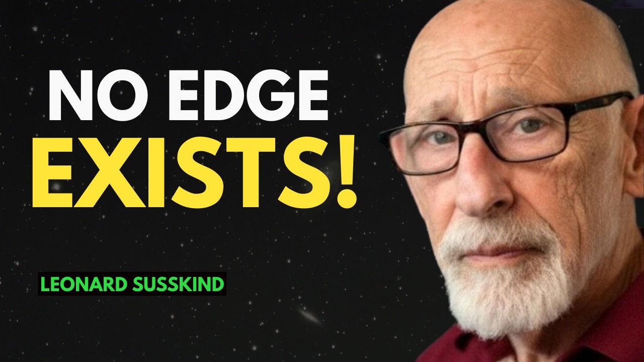Why the Edge of the Universe Cannot Be Reached |  Leonard Susskind
