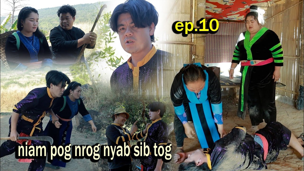 Niam pog nrog nyab sib tog ep 10