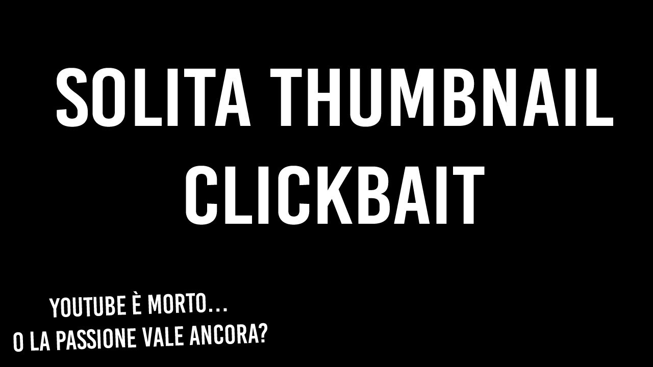 YOUTUBE: passione contro algoritmo 🎭 ... o è solo clickbait? #youtubeitalia