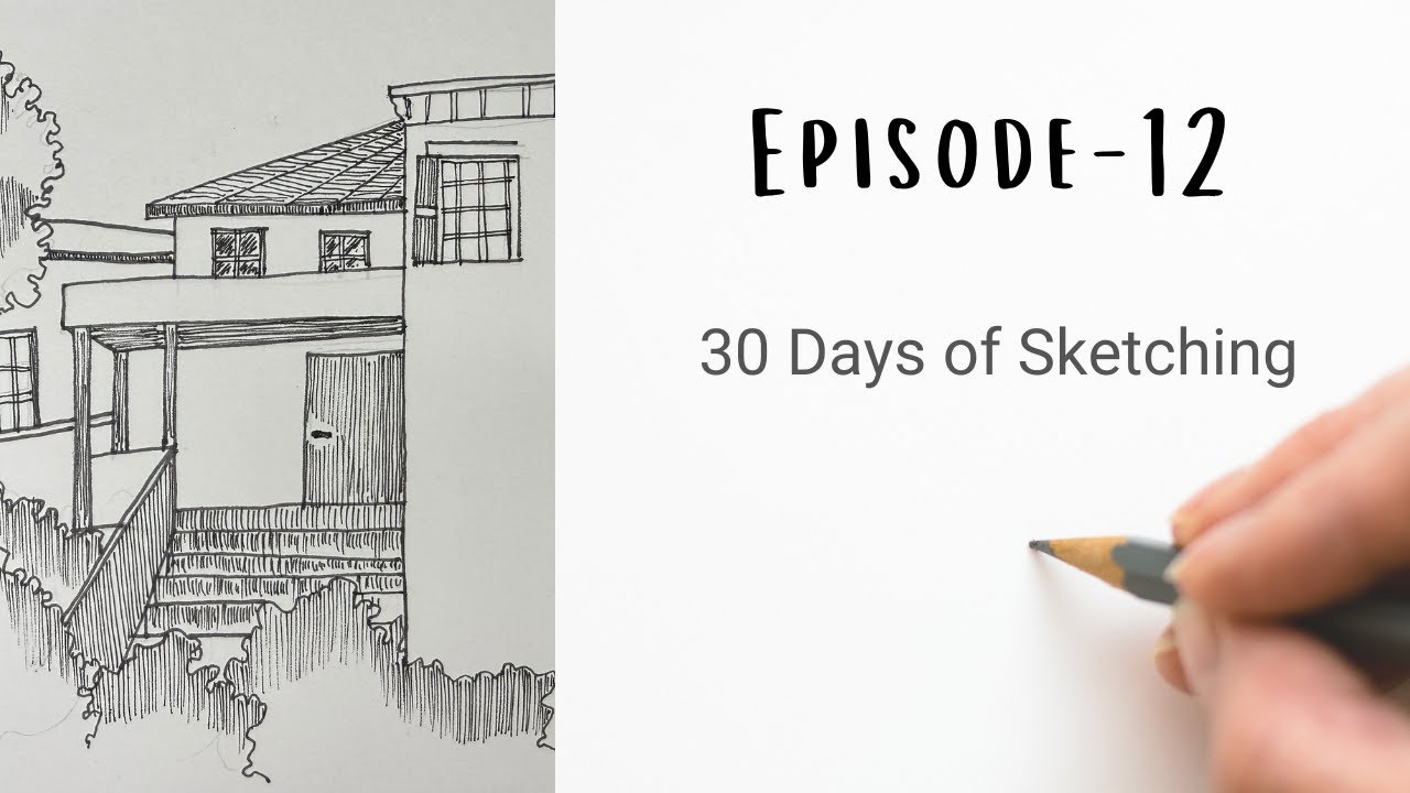 Episode - 12 | 30 Days of Sketching