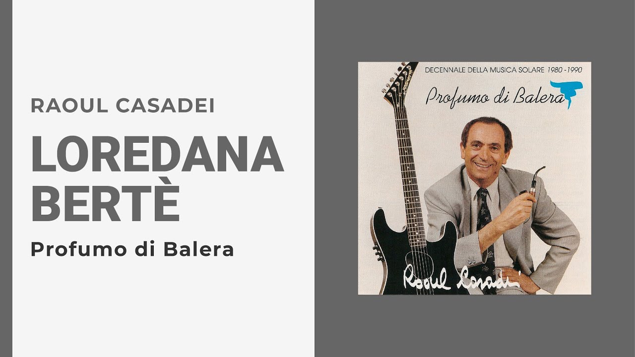 Raoul Casadei - LOREDANA BERTÈ (Video Ufficiale + Testo)
