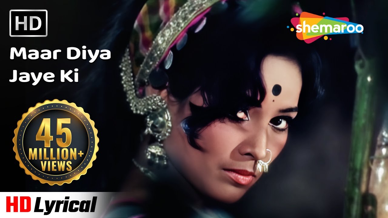 मार दिया जाये की छोड़ दिया जाये | Maar Diya Jaye Ki Chhod_Lyrical | Mera Gaon Mera Desh | Lata Didi