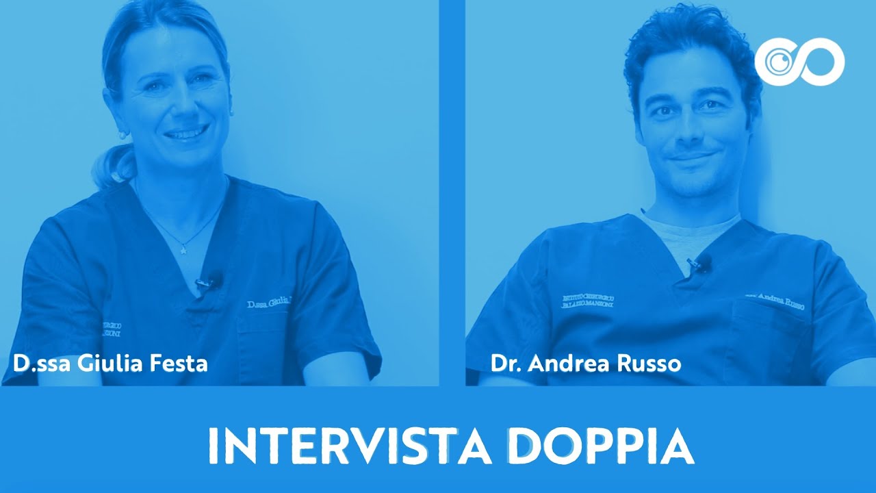 Chirurgia refrattiva - Intervista doppia ai dottori Andrea Russo e Giulia Festa