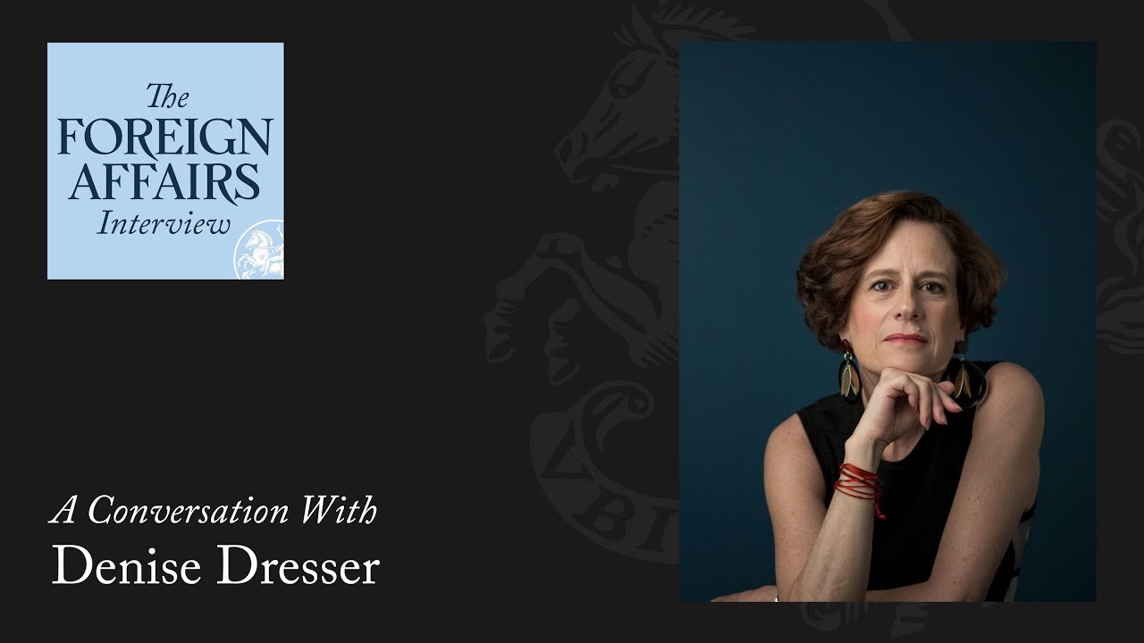 Denise Dresser: Populism’s Grip on Mexico | Foreign Affairs Interview