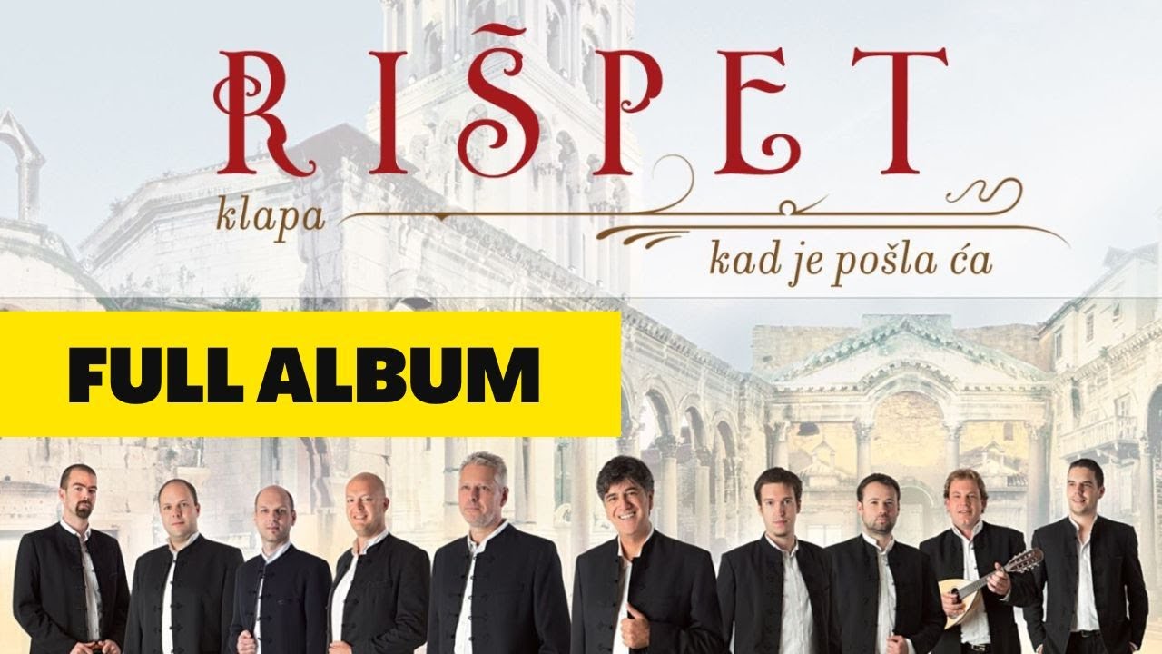 Kad je pošla ća | Klapa Rišpet | full album