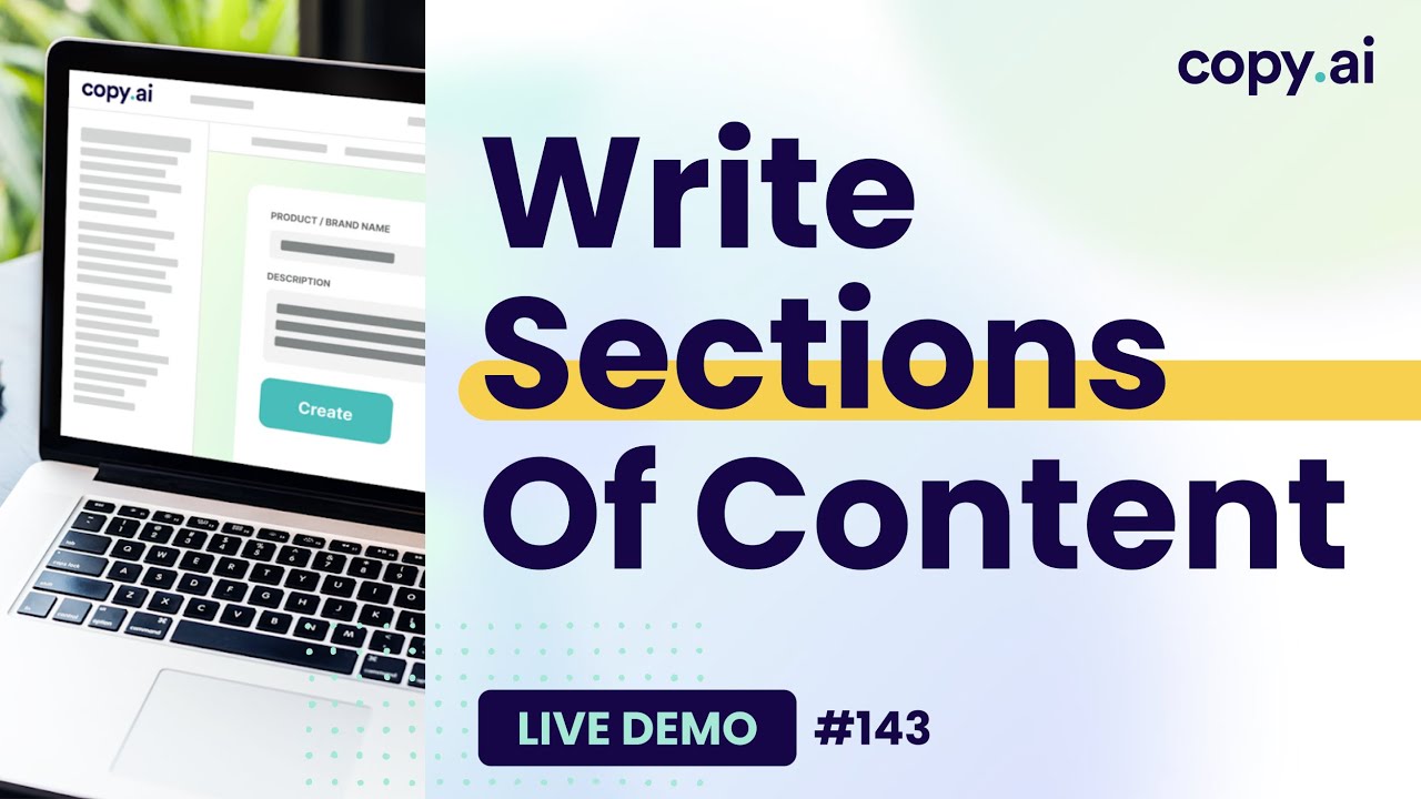 Copy.ai Live Demo #143: How To Write Sections Of Content
