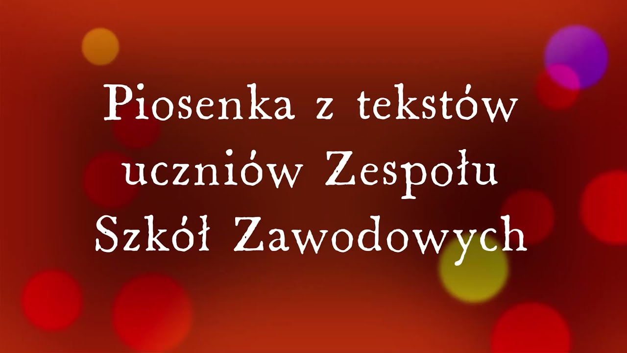 Piosenka z tekstów uczniów Zespołu Szkół Zawodowych w Nasielsku