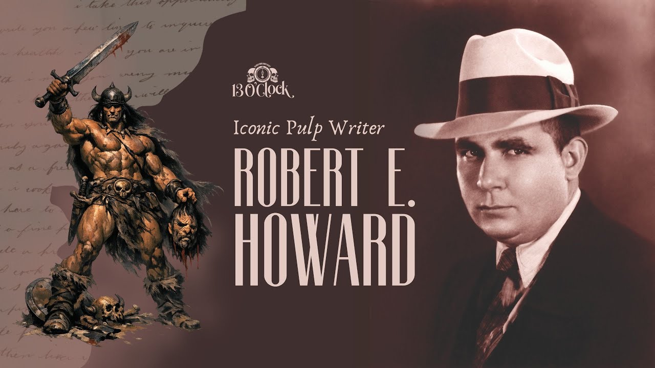 Episode 493: Iconic Pulp Writer Robert E. Howard