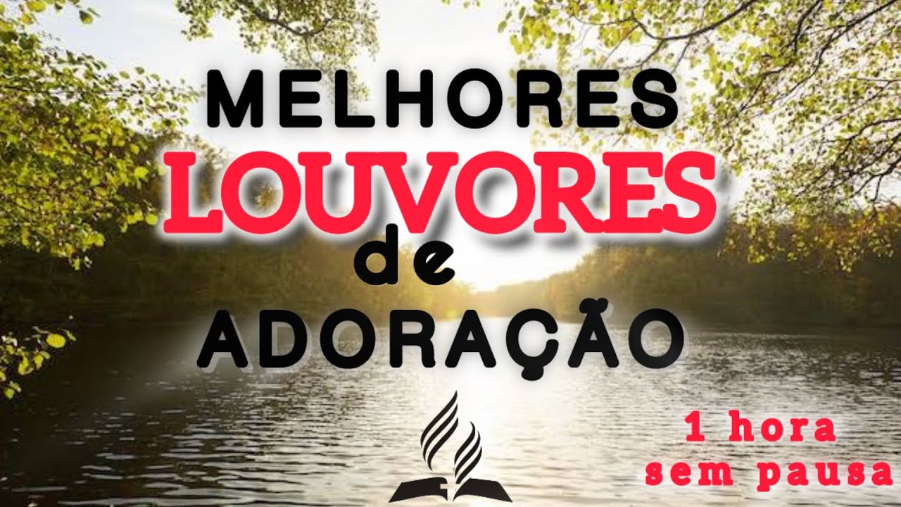 Melhores louvores de adoração adventista