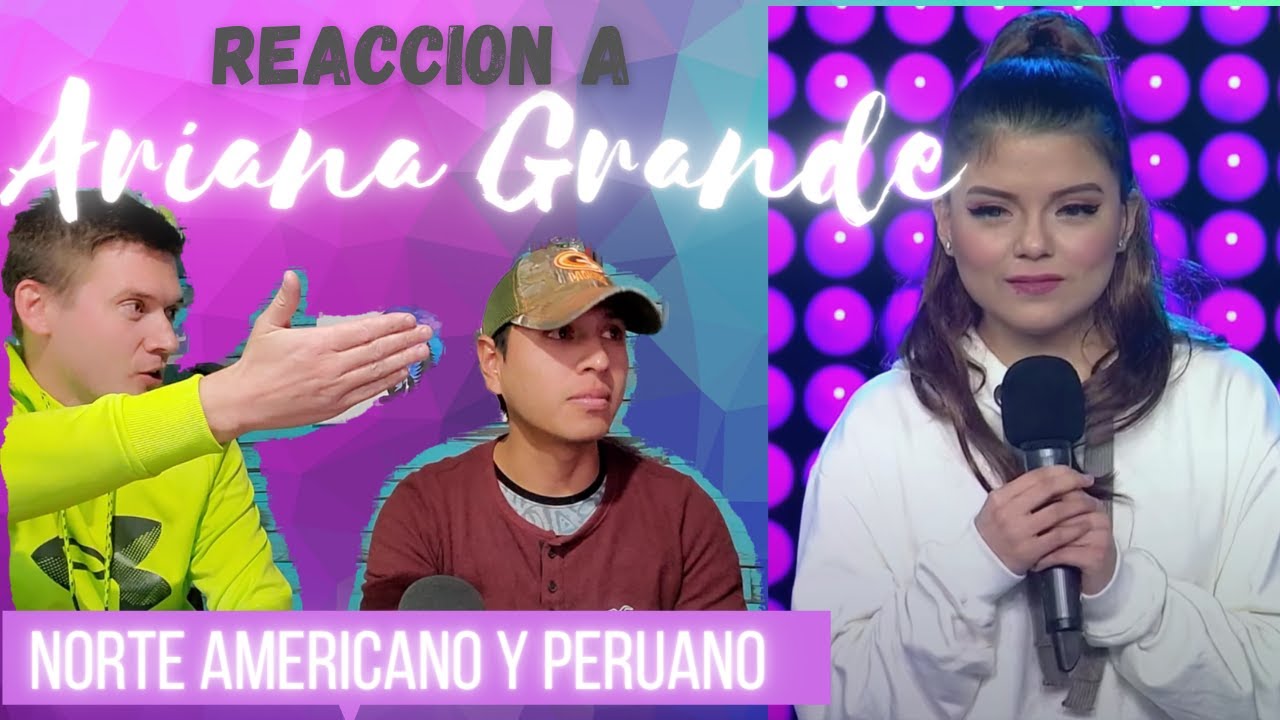 YO SOY PERU 2020 | ARIANA GRANDE | REACCION