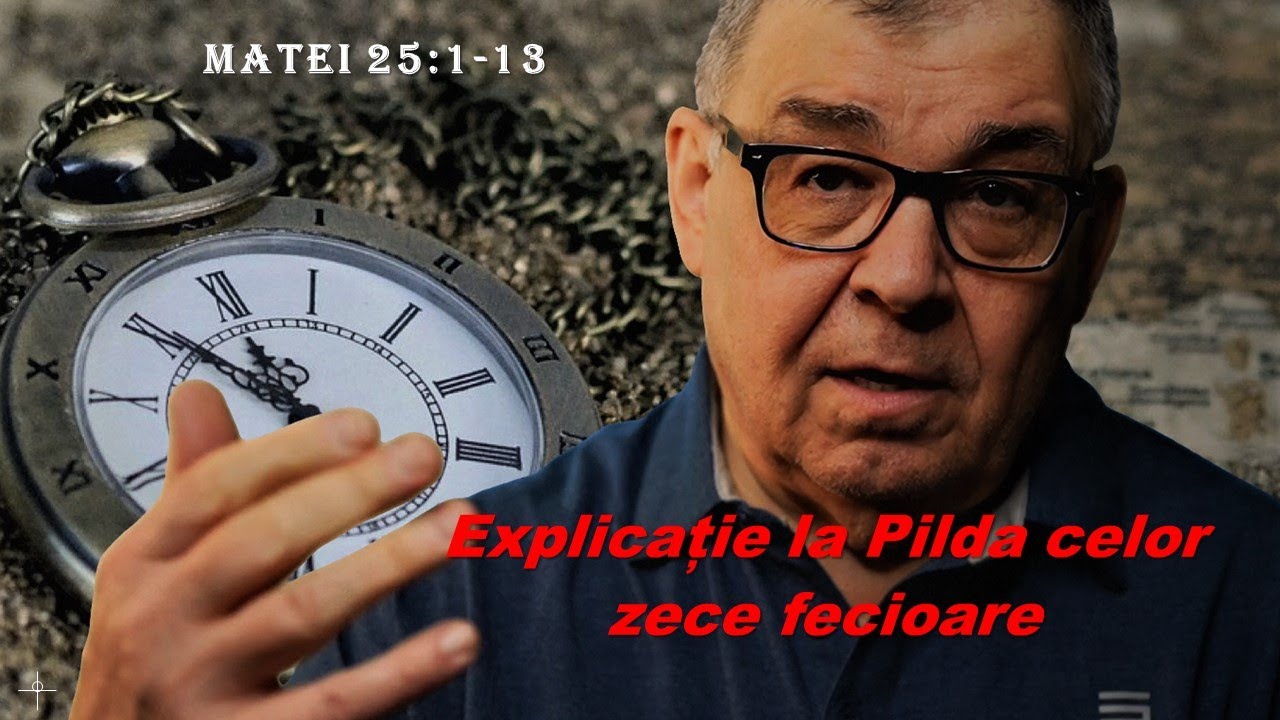 PC(213) - Explicatie la Pilda celor zece Fecioare - raspuns intrebarilor