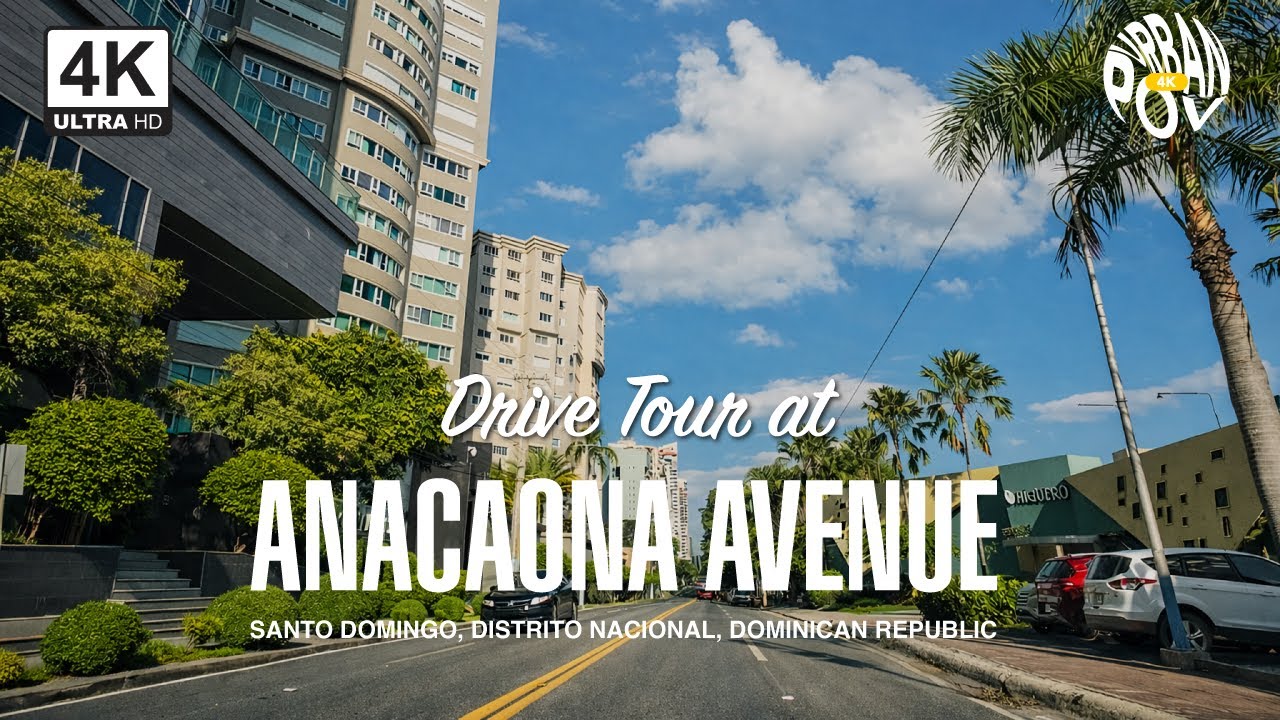 Drive Tour 4K | ANACAONA AVENUE, Santo Domingo, Dominican Republic 🇩🇴 | UrbanPOV 4K #drive4k