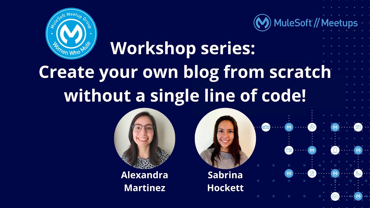 Women Who Mule - Workshop series: Create your own blog from scratch without a single line of code!