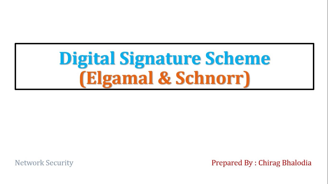 Схема Elgamal | Схема Schnorr | Какая схема цифровой подписи лучше: Elgamal или Schnorr?