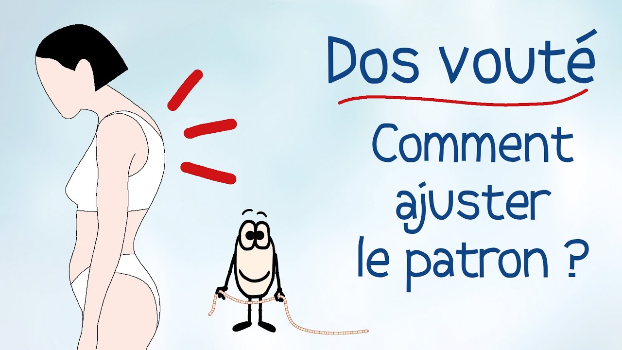 Modifier un patron quand le dos est vouté - Patron couture gratuit (HD)