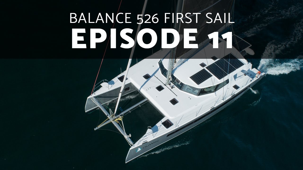 Balance 526 Build Series: Episode 11 - Sea Trials