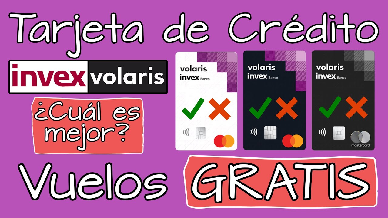 Tarjeta de Crédito Volaris! 💳 Cual es mejor? 🤑 Beneficios Invex Volaris 0, 1 y 2.0 ✈️ Vuelos gratis!