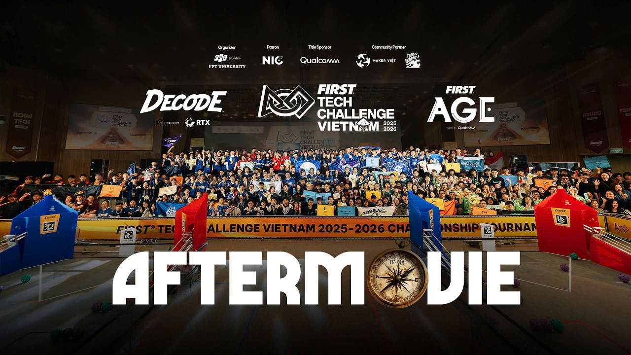 AFTER MOVIE | FIRST TECH CHALLENGE VIETNAM 2025 - 2026