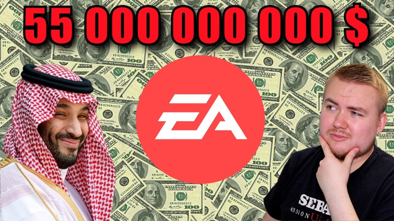 EA MYYDÄÄN SAUDI-ARABIALLE 55 MILJARDILLA!  |  Mikä vaikutus EA:n tulevaisuuteen?