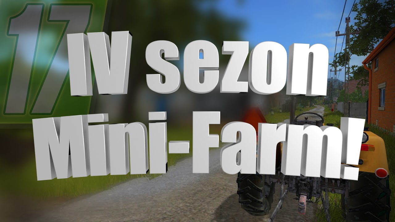 Farming Simulator 17 Mini-Farm #1 - 