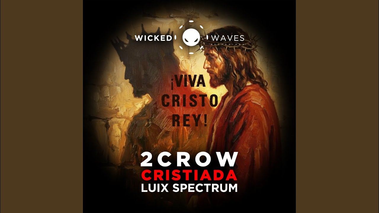 Cristiada (Luix Spectrum Remix)