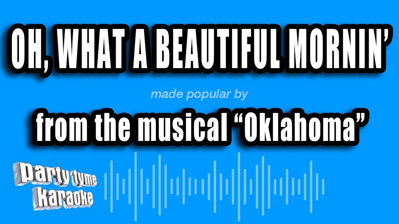 Oklahoma - Oh, What A Beautiful Mornin' (Karaoke Version)