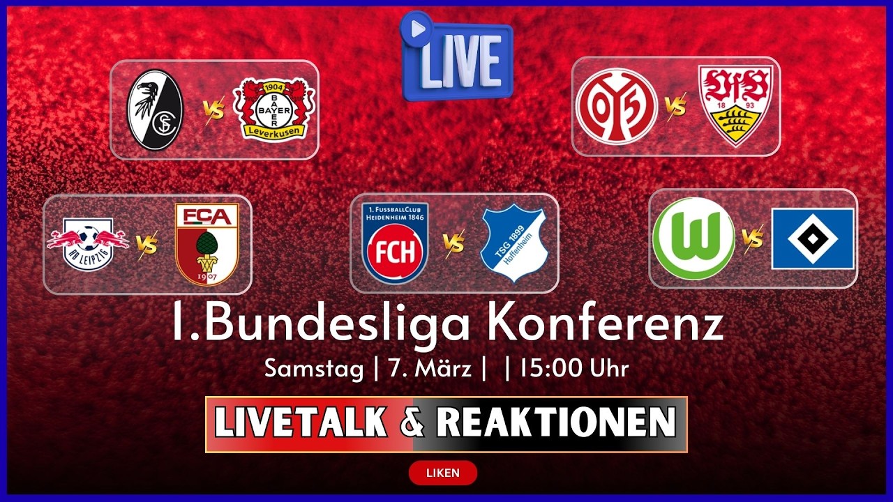 🔵25. Spieltag | SCF-B04 | M05-VFB | RBL-FCA | HDH-TSG | WOB-HSV | 1.Bundesliga | Samstags Konferenz