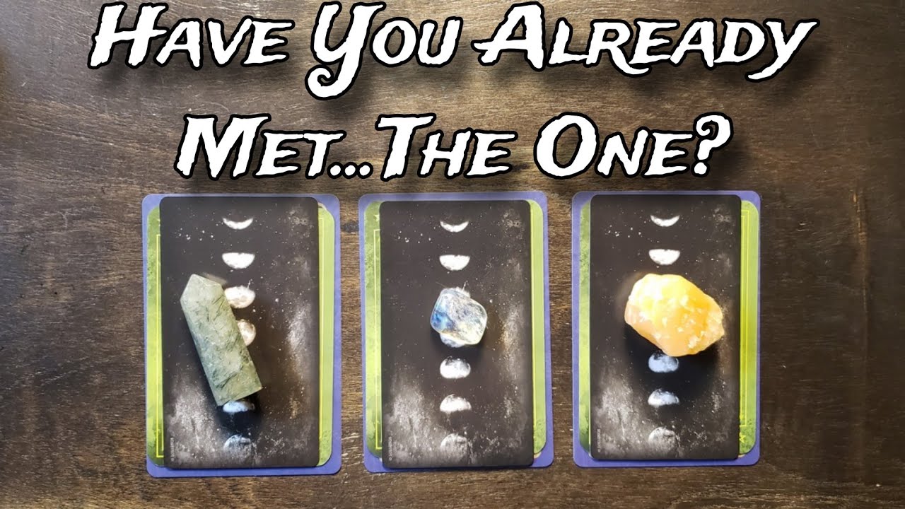 ♥️💍 Have YOU Already Met THE ONE? ❣Pick A Card Love Reading