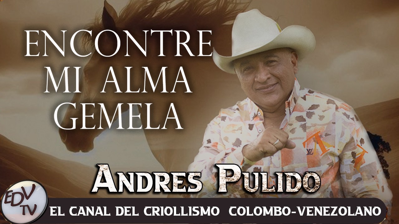 💥Andrés Pulido - Encontré mi Alma Gemela (Video Oficial) | EDVTV Producciones