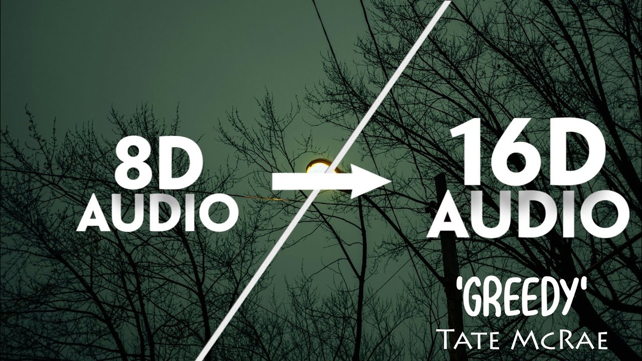 Tate McRae - greedy [16D AUDIO | NOT 8D]🎧