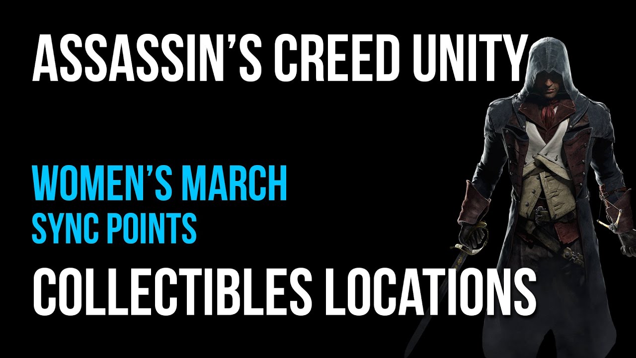 Assassin's Creed Unity Women&rsquo;s March Sync Points Collectibles Guide