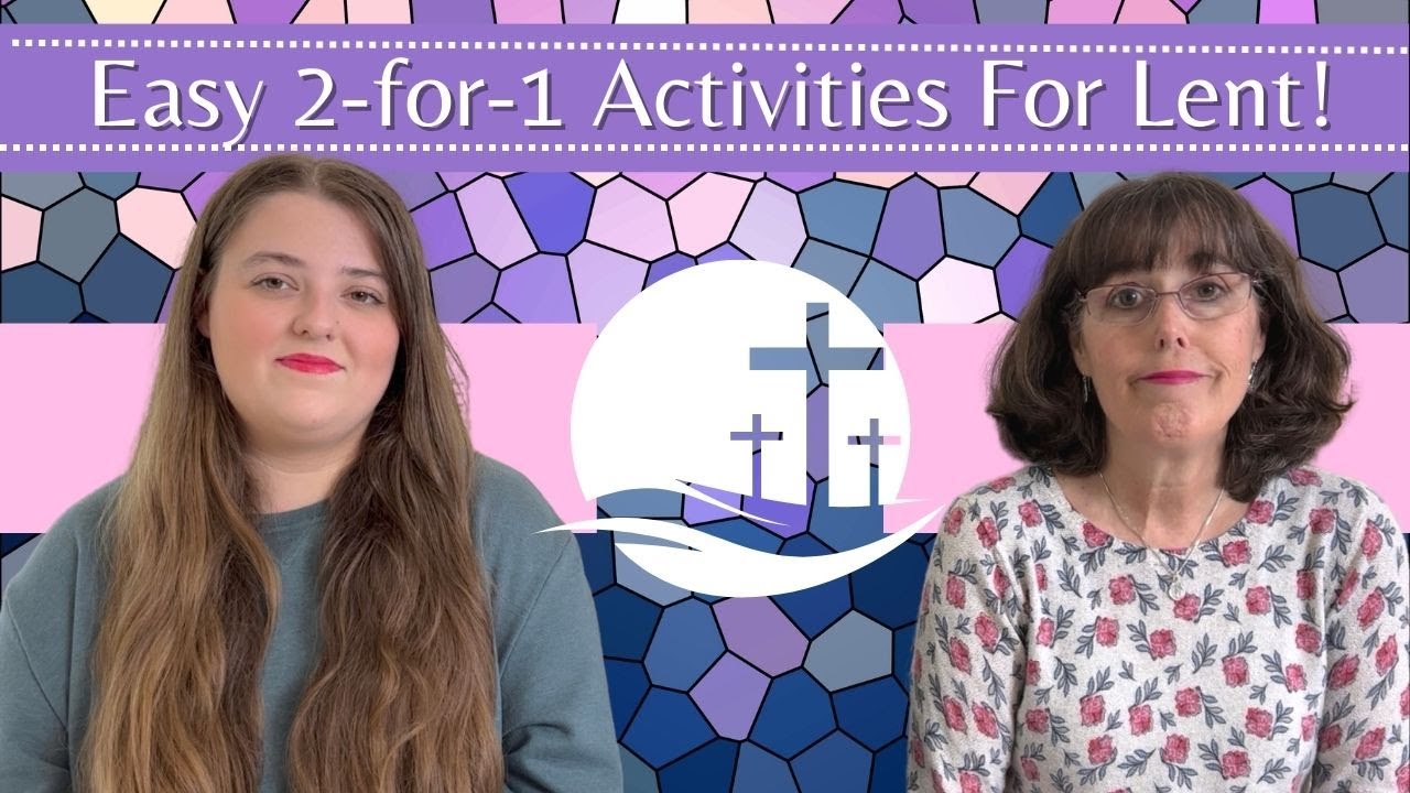 7 Easy Catholic 2-For-1 Activities For A Holier Lent!  || What We're Doing