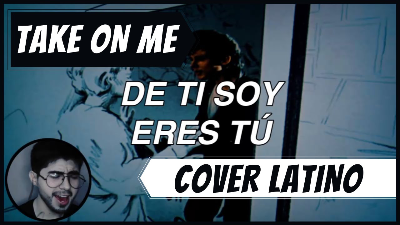 ¿Cómo sonaría TAKE ON ME en ESPAÑOL? | D4ve