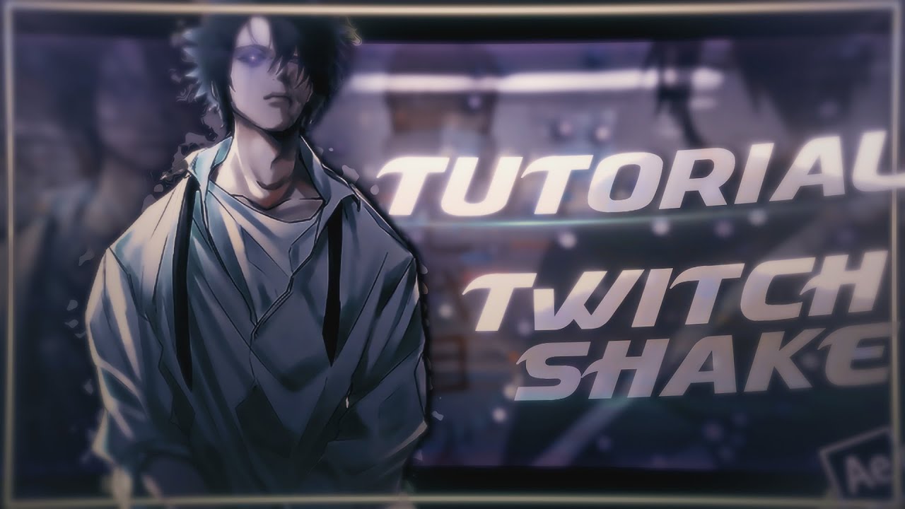 Twitch Shakes - After Effect Tutorial!