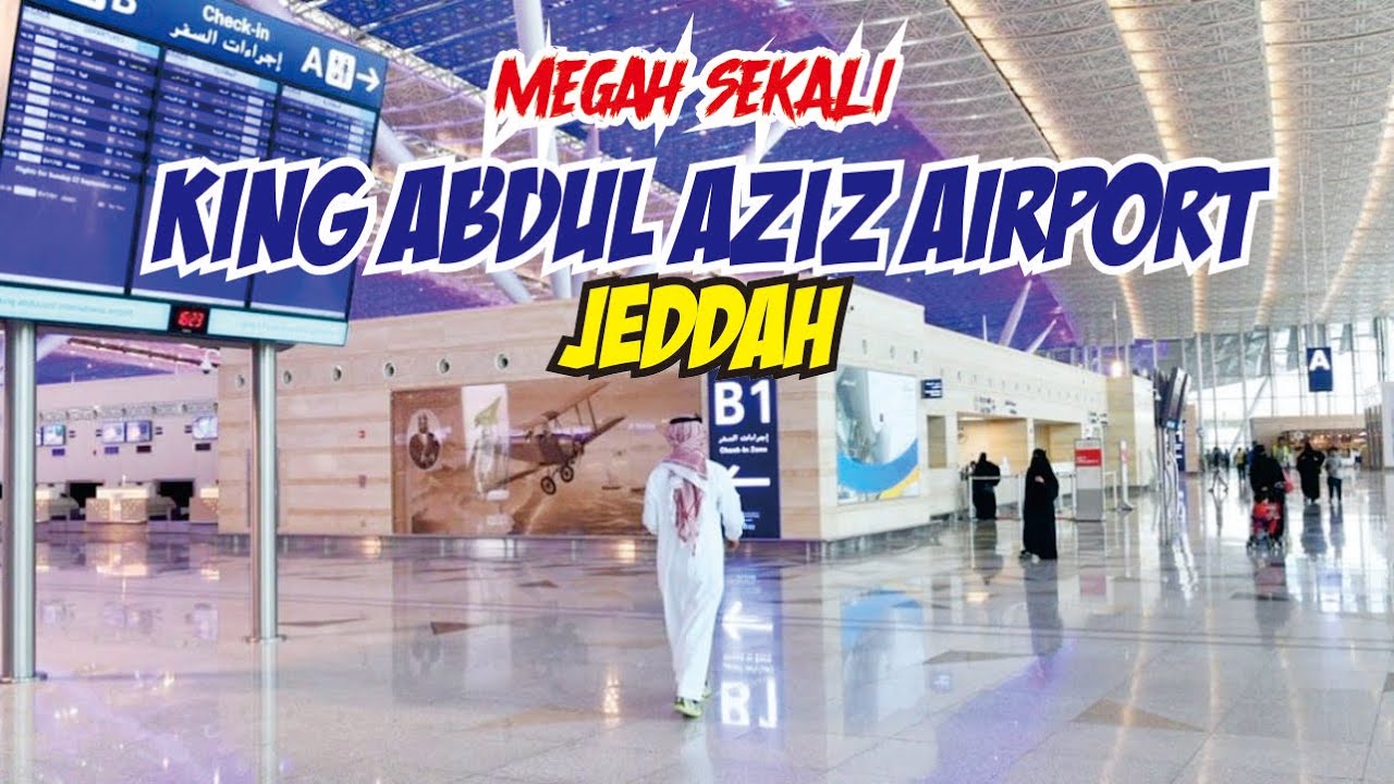 MEGAHNYA KING ABDUL AZIZ AIRPORT JEDDAH||CATATAN PERJALANAN DI TANAH SUCI