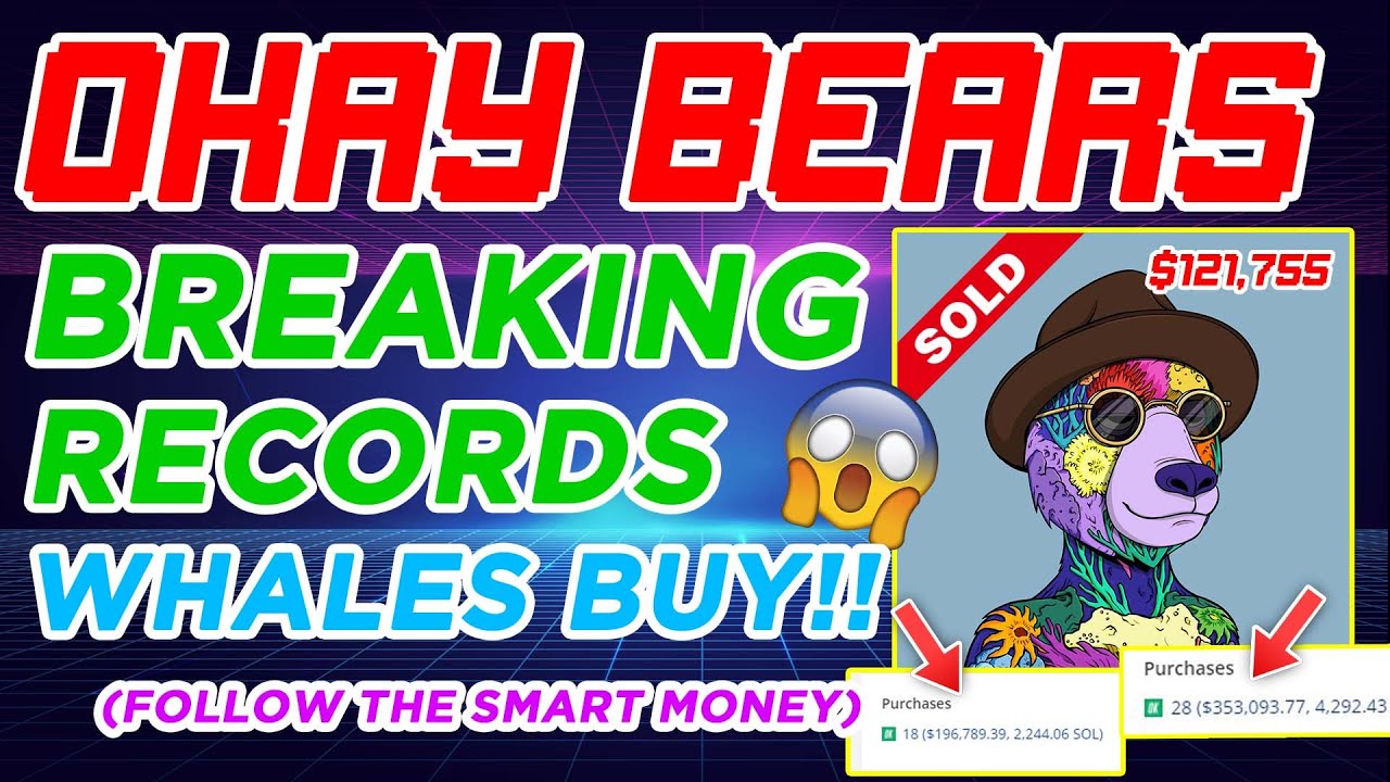 OKAY BEARS is Breaking Records!!! 📈😱 (WHALES GO ALL IN) Magic Eden & OpenSea