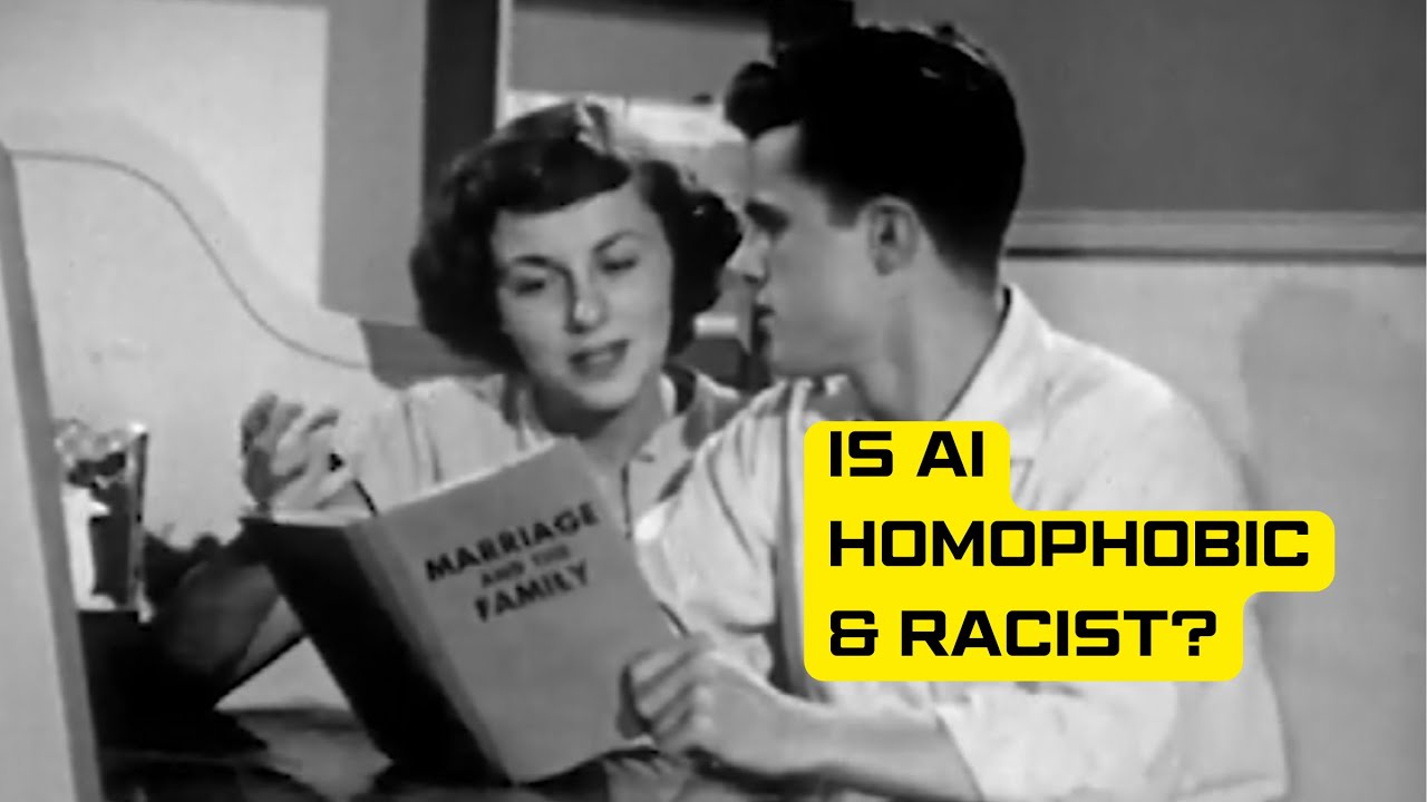 Why is AI Homophobic & Racist?