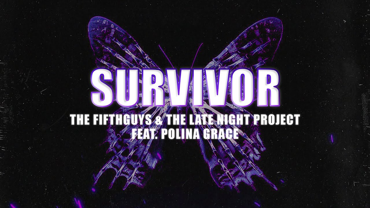 The FifthGuys, The Late Night Project & Polina Grace - Survivor