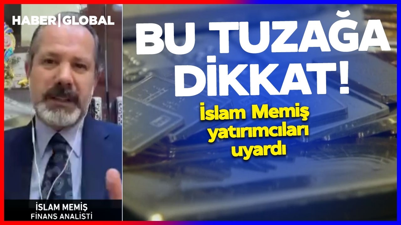 BU TUZAĞA DİKKAT! İslam Memiş Yatırımcıları Uyardı