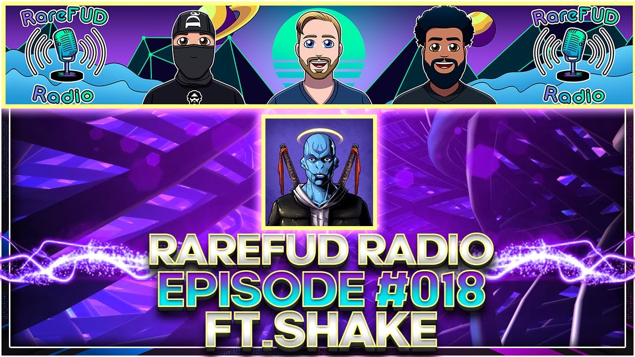 RareFUD Radio Episode 18 ft. Shake - Solana NFTs LIVE