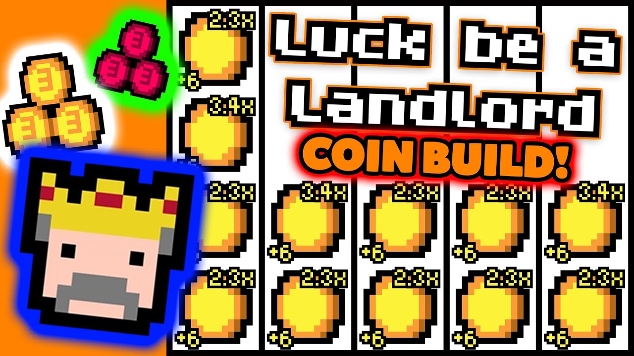 MY LANDLORD HATES COINS!! (Luck Be a Landlord)