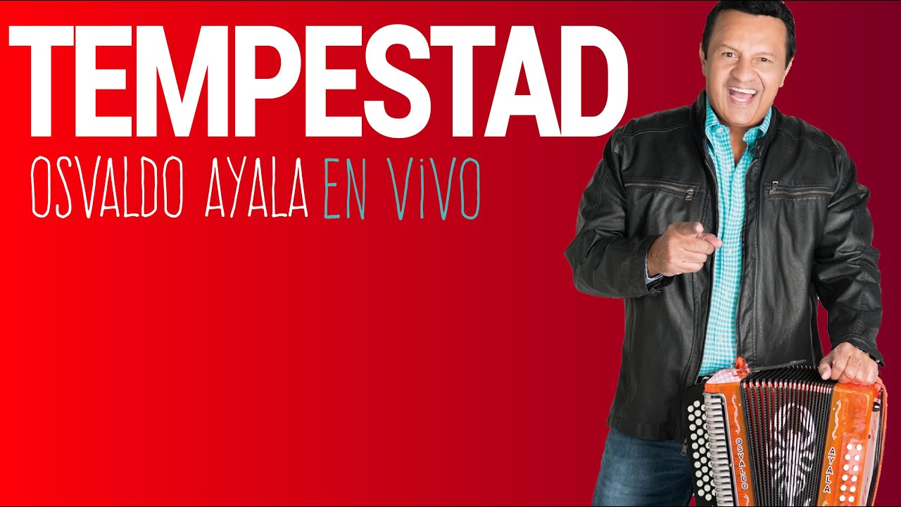 TEMPESTAD - OSVALDO AYALA (EN VIVO)