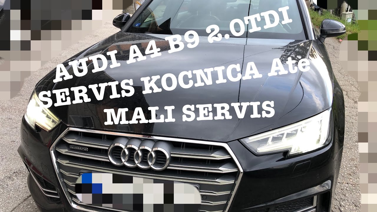 AUDI A4 B9 2.0TDI 2017god SERVIS KOCNICA Ate MALI SERVIS