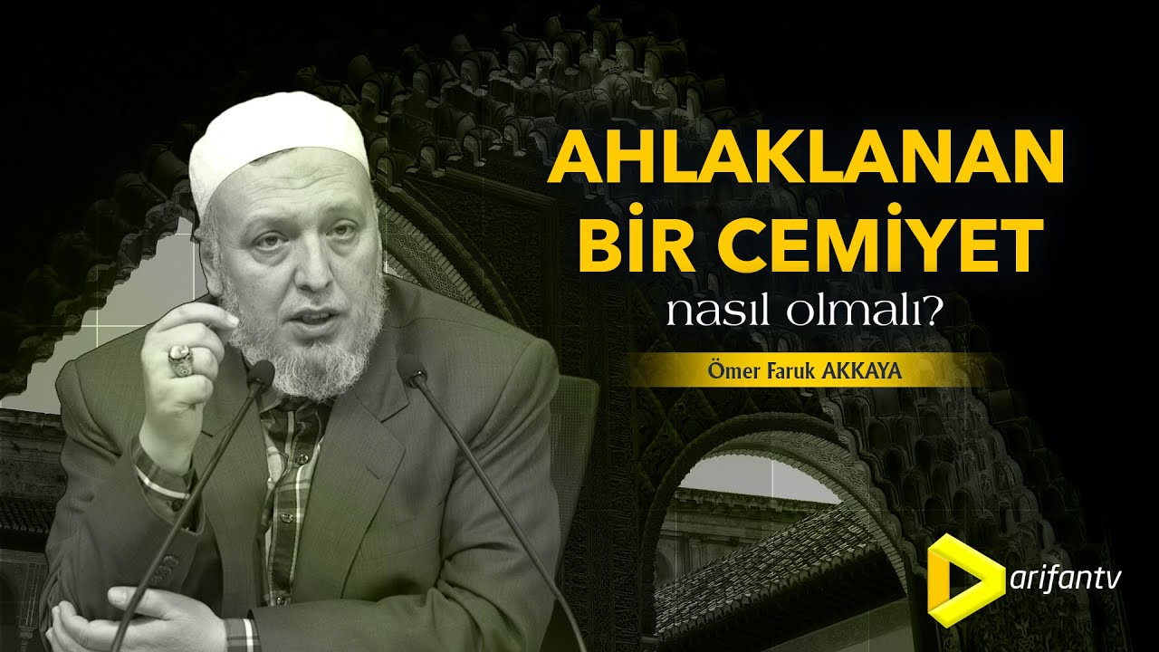 Ahlaklanan Bir Cemiyet Nasıl Olmalı HD